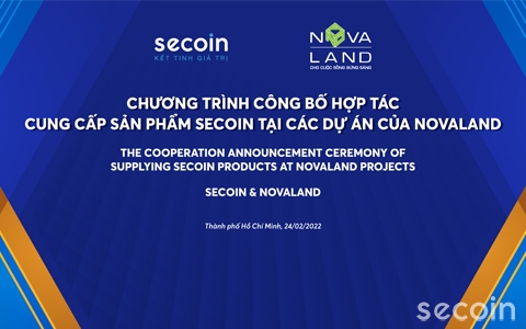CHƯƠNG TRÌNH CÔNG BỐ HỢP TÁC CUNG CẤP SẢN PHẨM SECOIN  TẠI CÁC DỰ ÁN CỦA NOVALAND